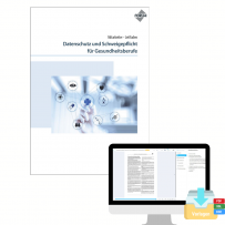 Datenschutz und Schweigepflicht für Gesundheitsberufe Print plus-Ausgabe Datenschutz und Schweigepflicht für Gesundheitsberufe Print plus-Ausgabe
