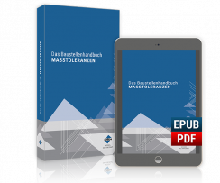 Das Baustellenhandbuch der Maßtoleranzen Das Baustellenhandbuch der Maßtoleranzen